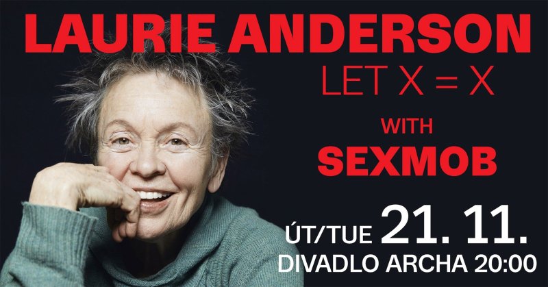 Laurie Anderson with Sexmob: Let X=X